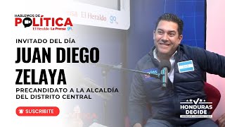 📍 JUAN DIEGO ZELAYA EN HABLEMOS DE POLÍTICA