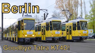 Das Ende einer Ära: Goodbye TATRA KT4D! | BVG Berlin | German Tramways