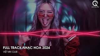 NHẠC TRUNG QUỐC REMIX 2024 - NHẠC HOA REMIX HOT TIKTOK - FULL SET NHẠC TRUNG REMIX HAY 2024