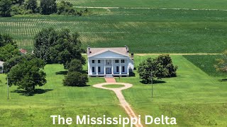 The Most Southern Place on Earth-The Mississippi Delta