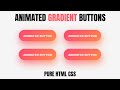 Animated Gradient Buttons CSS | CSS Animation Tutorial For Beginners
