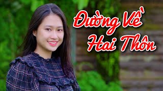 LK Đường Về Hai Thôn, Ngẫu Hứng Lý Qua Cầu | Nhạc Sống Thôn Quê Bass Đập Căng 2023