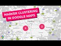 How to Create a Powerful Marker Clustering | Google Maps API Tutorial