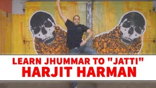 Harjit Harman - Jatti | Bhangra Dance Steps & Tutorials | Learn Bhangra
