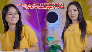 DJ HANYUT DALAM KECEWA - THAILAND STYLE VERSI  AMBYAR