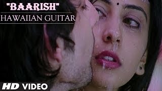Is Dard-e-dil Ki Sifarish (Baarish) - Yaariyan Movie Instrumental Song "Hawaiian Guitar"