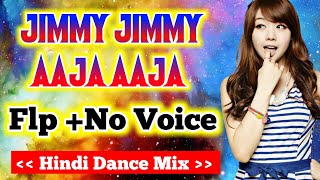 Jimmy Jimmy  Aaja Aaja Hindi Dance Song Remix Flp +No Voice Tag Free Download Technical FL Support