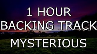 Mysterious Ambient Backing Track in B Minor (1 hour)