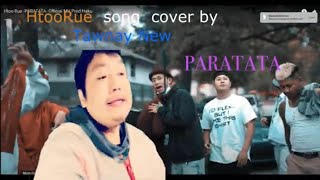 PARATATA Htoo Rue cover by tawnay new