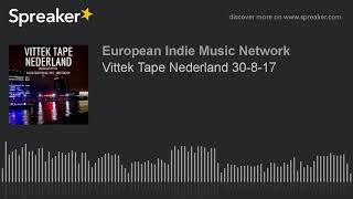 Vittek Tape Nederland 30-8-17