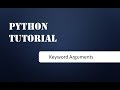 Keyword arguments in python : Python Tutorials