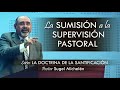 “la sumisiÓn a la supervisiÓn pastoral” pastor sugel michelén. predicaciones estudios bíblicos.