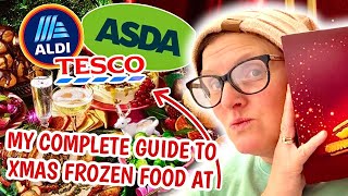 ** MY COMPLETE GUIDE TO CHRISTMAS FROZEN FOOD ** | ALDI, ASDA \u0026 TESCO Shop with me