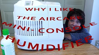 Why I like the Aircare Mini-Console Evaporative Humidifier MA0800