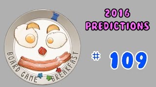 Board Game Breakfast: Episode 109 - 2016 Predictions