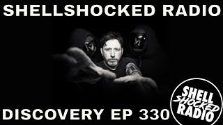 Episode 330 of Shellshocked Radio - Discovery premiers January  the 30th 2025 @7 pm CET on Youtube