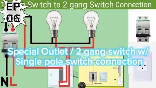 Special Outlet/ 2 gang switch w/ Single pole switch connection