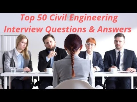 Top 50 Important Interview Civil Engineering Questions With Answers And ...