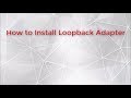 How to Install a  Loopback Adapter Microsoft in Windows 7