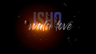 Ishq wala love status | 🎧💕🥀🎧🎧