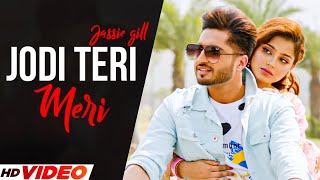Jodi Teri Meri - Jassi Gill (Full Video) | Ft. Kirandeep Kaur | New Punjabi Song 2023 | Latest Songs