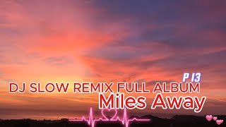 DJ SLOW REMIX FULL ALBUM (P13) Nhạc Quốc Tế Hay Nhất 2025