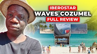 Iberostar Waves Paraiso Cozumel | Honest Review | Is It Worth It? 🇲🇽