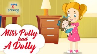 Miss Polly had a Dolly| Nursery Rhymes and Kids Songs #babysong Miss Polly had a Dolly Rhyme