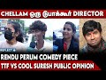 TTF Vs Cool Suresh மக்களின் ஆதரவு யாருக்கு | Manjal Veeran Issue | TTF Vasan | Director Chellam