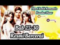 Bab 25-30 Resmi Bercerai #novelsedihromantis #novelmenantuhebat #novelromantisseru