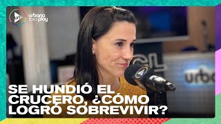 Se hundió el crucero en el que viajaba, ¿cómo logró sobrevivir? I Gisele Sousa en #VueltaYMedia