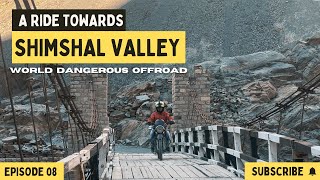 WORLD MOST DANGEROUS OFFROAD | SHIMSHAL VALLEY BIKE RIDE | KARAKORAM SERIES EP8❤️ | @Hassanrehman02 ❤️