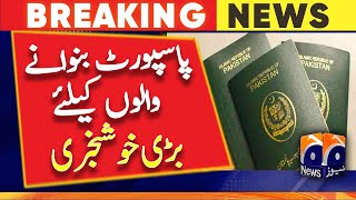 Good news for passport makers | Geo News