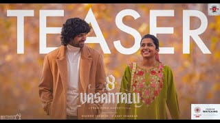 8 Vasantalu - Teaser 1 | Ananthika Sanilkumar | Phanindra Narsetti | Hesham Abdul Wahab