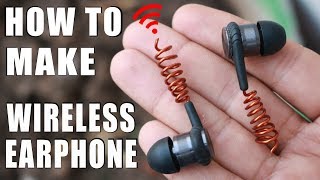 How to make Wireless Earphones