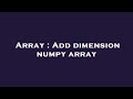 Array : Add dimension numpy array