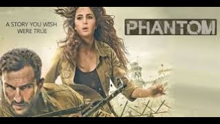 Phantom Full Movie | Saif Ali Khan \u0026 Katrina Kaif