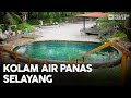 Kolam Air Panas Selayang | MHI (22 Oktober 2022)