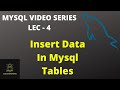 MySQL Insert Command Tutorial | How to Insert Data In Tables ? | Lec - 4