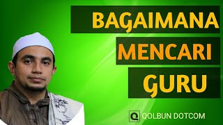 Bagaimana mencari guru | Habib Muhammad Al Habsy