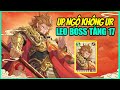 Gặp Lại Tây Du: Up Ngộ Không UR - Vượt Luôn Boss Trang Bị Tầng 17