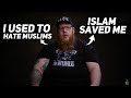 From a Muslim Hating Gang Member to Finding Islam