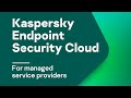 Kaspersky Endpoint Security Cloud for managed service providers. Part 2