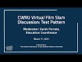 CWRU  Virtual Film Slam Discussion: Test Pattern