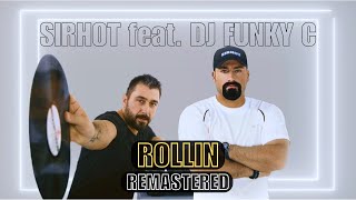 Sirhot feat Dj Funky C - Rollin