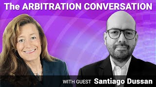 Arbitration Conversation #32: Prof. Santiago Dussan, Pontificia Universidad Javeriana Cali