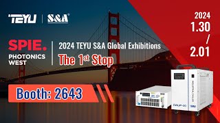 2024 TEYU S&A Laser Chiller Global Exhibitions - SPIE. PHOTONICS WEST!