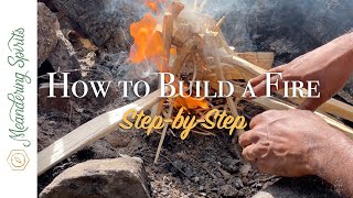 How to Properly Build a Camp Fire: Beginner’s Guide - Camping | Survival | Outdoor Skills