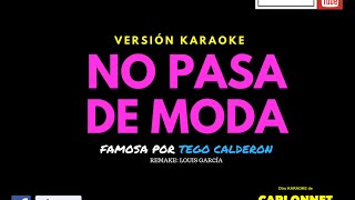 No pasa de moda - Tego Calderon (Karaoke)