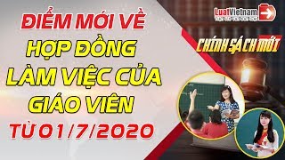 5 Điểm Mới Về Hợp Đồng Làm Việc Của Giáo Viên Từ 01/7/2020 | LuatVietnam